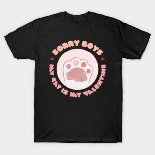 Sorry boys! My cat is my Valentine! T-Shirt